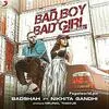  Bad Boy X Bad Girl - Badshah Poster