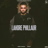Lahore Phillaur Song | Garry Sandhu Poster