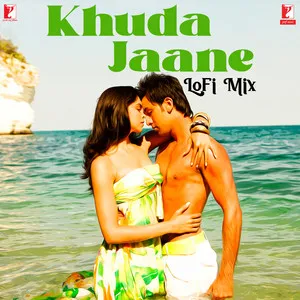 Khuda Jaane - LoFi Mix Song Poster