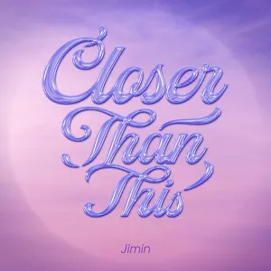  Closer Than This Song Poster